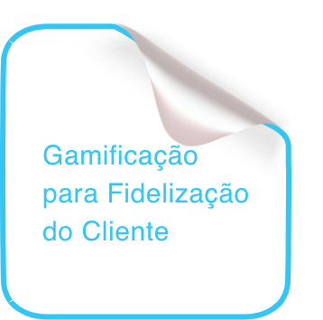 Card no formato de post-it branco com contorno azul. Funcionalidade: Gamificação para Fidelização do Cliente.